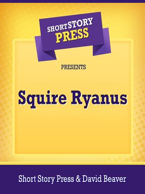 cover image of Short Story Press Presents Squire Ryanus